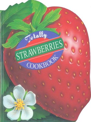 cover image of Totally Strawberries Cookbook